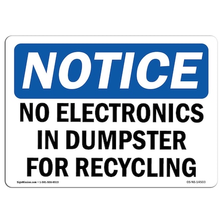 Signmission OSHA Notice Sign, 10" H, Rigid Plastic, No Electronics In Dumpster For Recycling Sign, Landscape OS-NS-P-1014-L-14503